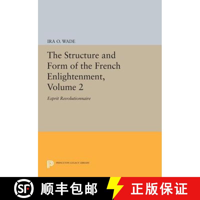 【3-4周达】The Structure and Form of the French Enlightenment, Volume 2: Esprit Revolutionnaire [9780691616476]