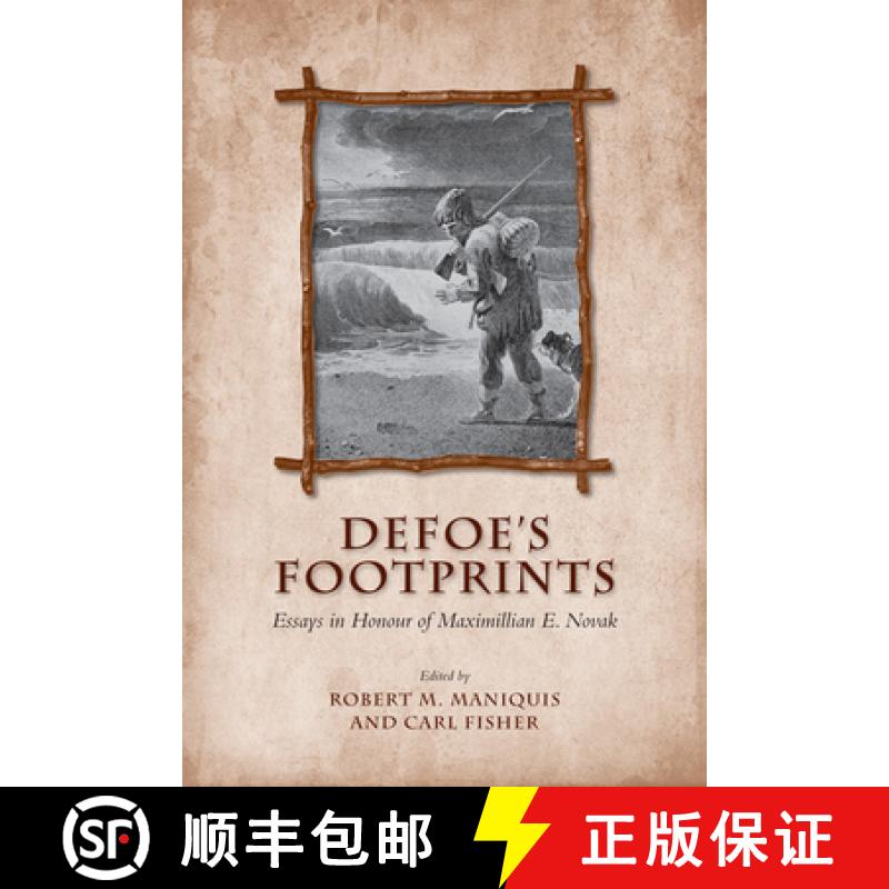 【3-4周达】Defoe's Footprints: Essays in Honour of Maximillian E. Novak [9780802099211]