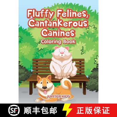 【3-4周达】Fluffy Felines, Cantankerous Canines Coloring Book [9781683263623]
