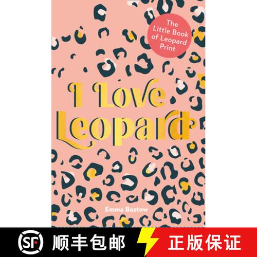【3-4周达】精装 I LOVE LEOPARD: The Little Book of Leopard Print [9780008381011]