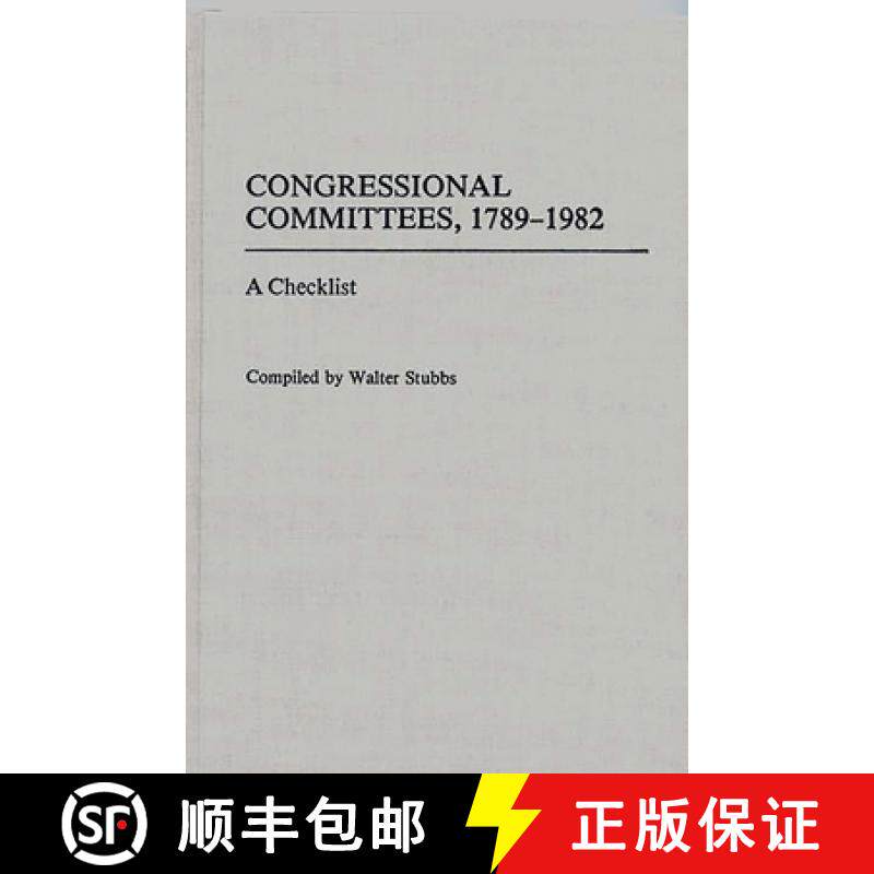 预订 Congressional Committees, 1789-1982: A Checklist [9780313245398]
