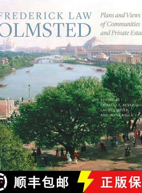 【3-4周达】Frederick Law Olmsted: Plans and Views of Communities and Private Estates [9781421438672]