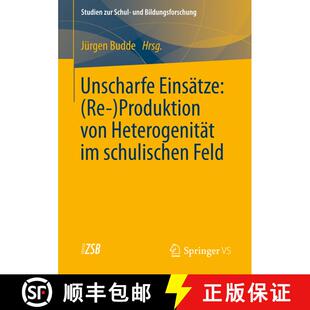 【3-4周达】Unscharfe Einsätze: (Re-)Produktion von Heterogenität im schulischen Feld [9783531184159]
