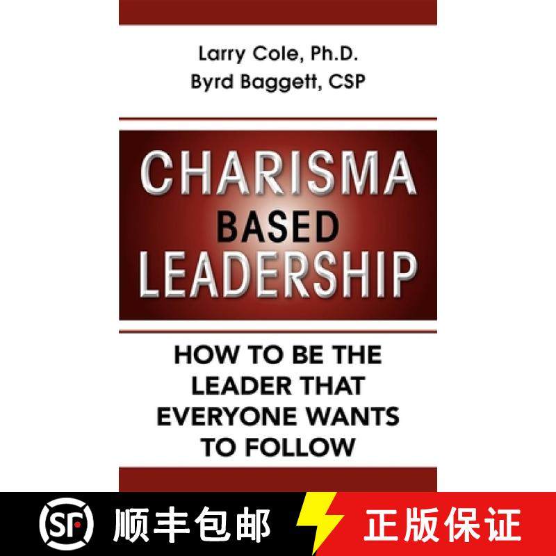 【3-4周达】Charisma Based Leadership : How to Be the Leader That Everyone Wants to Follow [9781630262914]