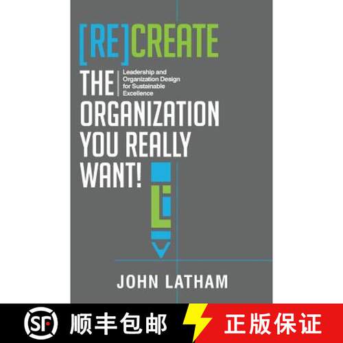 【3-4周达】[Re]Create the Organization You Really Want!: Leadership and Organization Design for Susta... [9780998149110]