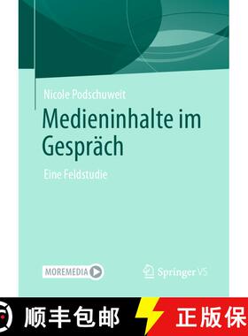 【3-4周达】Medieninhalte im Gespräch: Eine Feldstudie (1. Aufl. 2021) [9783658348717]