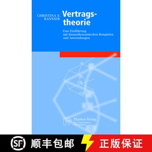 【3-4周达】Vertragstheorie : Eine Einführung mit finanzökonomischen Beispielen und Anwendungen [9783790815733]