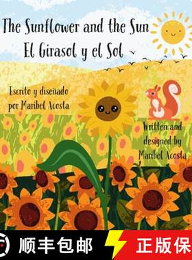 【3-4周达】精装 The Sunflower and the Sun / El Girasol y el Sol [9798991756563]