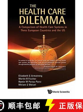 【2-3周达】Health Care Dilemma, The: A Comparison of Health Care Systems in Three European Countries ... [9789814313971]