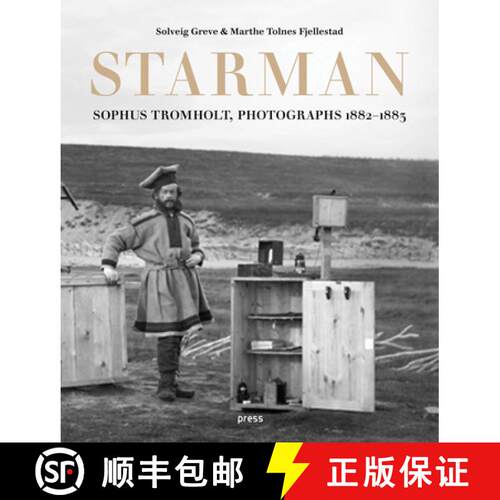 【3-4周达】精装 Sophus Tromholt: Starman : Photographs 1882-1883 [9788232802364]