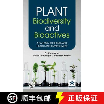【3-4周达】精装 Plant Biodiversity and Bioactives: A Pathway to Sustainable Health and Environment [9789371703390]