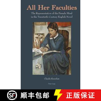 【3-4周达】All Her Faculties : The Representation of the Female Mind in the Twentieth-Century English... [9783034317658]