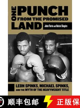 【3-4周达】One Punch from the Promised Land : Leon Spinks, Michael Spinks, And The Myth Of The Heavyw... [9780762783007]