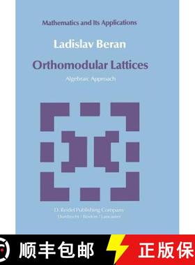 【3-4周达】Orthomodular Lattices : Algebraic Approach [9789401088077]