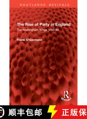 【3-4周达】The Rise of Party in England: The Rockingham Whigs 1760-82 [9781032954585]
