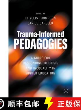 【3-4周达】Trauma-Informed Pedagogies : A Guide for Responding to Crisis and Inequality in Higher Edu... [9783030927042]