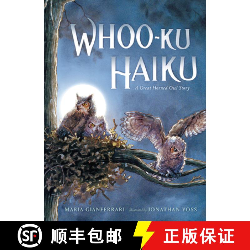 【3-4周达】Whoo-Ku Haiku: A Great Horned Owl Story [9780399548420]