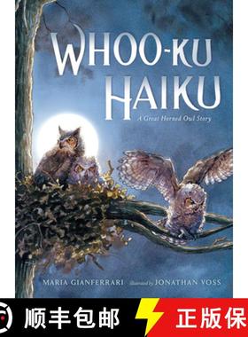 【3-4周达】Whoo-Ku Haiku: A Great Horned Owl Story [9780399548420]