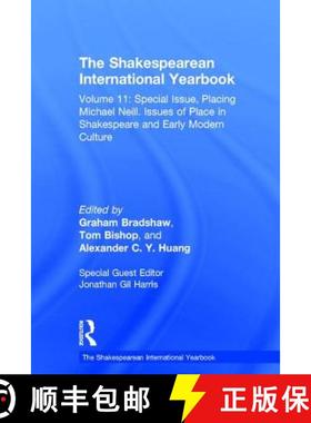【3-4周达】The Shakespearean International Yearbook : Volume 11: Special Issue, Placing Michael Neill... [9781409432296]