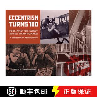 FEKS and 100 Eccentrism Centenary Garde the Anthology Soviet Turns Avant 3周达 9781917239059 Early