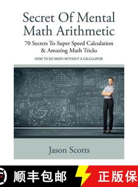 【3-4周达】Secret of Mental Math Arithmetic: 70 Secrets to Super Speed Calculation & Amazing Math Tri... [9781628841770]