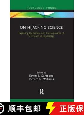 【3-4周达】On Hijacking Science : Exploring the Nature and Consequences of Overreach in Psychology [9781138478817]