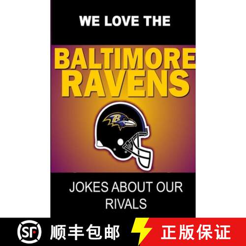 【3-4周达】We Love the Baltimore Ravens - Jokes About Our Rivals [9781304671356]