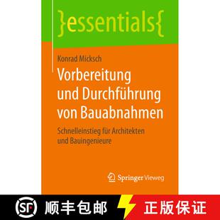 【3-4周达】Vorbereitung und Durchführung von Bauabnahmen : Schnelleinstieg für Architekten und Baui... [9783658237981]
