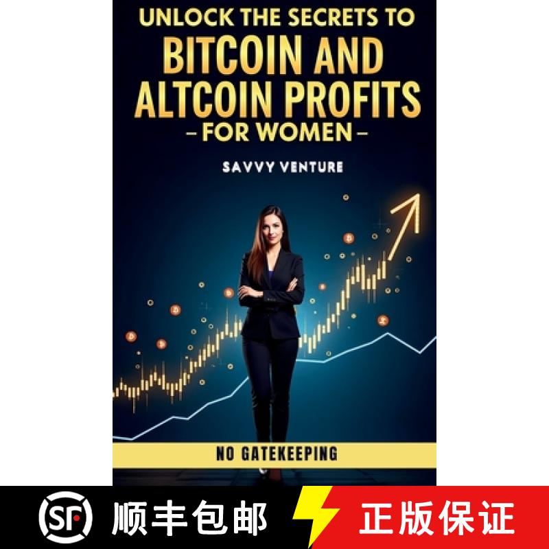 【3-4周达】Unlock the Secrets to Bitcoin and Altcoin Profits for Women! No Gatekeeping [9798330452194]