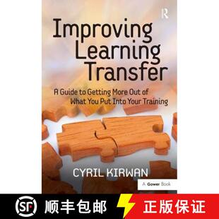 【3-4周达】Improving Learning Transfer: A Guide to Getting More Out of What You Put Into Your Training [9780566088445]