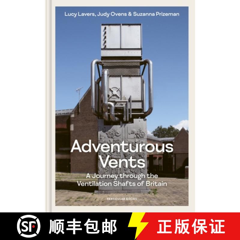 【3-4周达】Adventurous Vents : A Journey through the Ventilation Shafts of Britain [9780241661178]