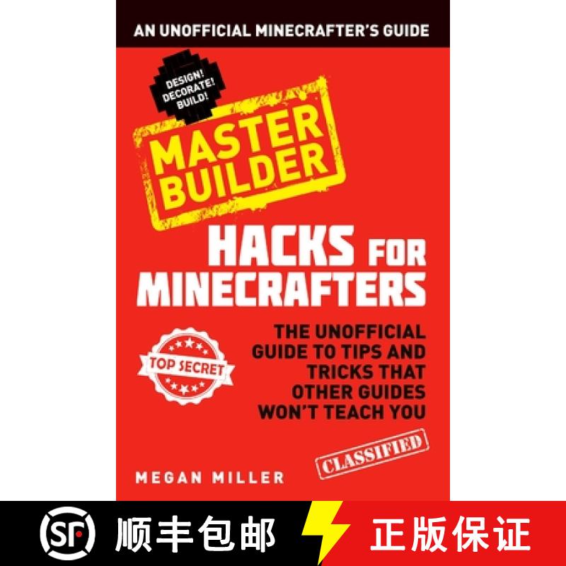 【3-4周达】Hacks for Minecrafters: Master Builder: An Unofficial Minecrafters Guide [9781408869628]