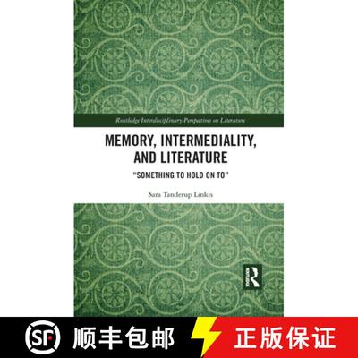【4周达】Memory, Intermediality, and Literature: Something to hold on to [9781032092850]