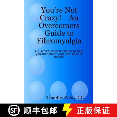 预订 You're Not Crazy!    An Overcomers Guide to Fibromyalgia [9781430313472]