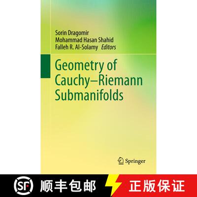【3-4周达】Geometry of Cauchy-Riemann Submanifolds (1st ed. 2016) (1st ed. 2016) (1st ed. 2016) (1st ... [9789811009150]