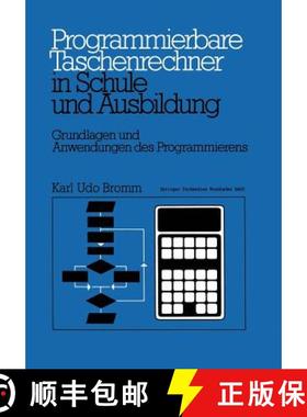 【3-4周达】Programmierbare Taschenrechner in Schule und Ausbildung : Grundlagen und Anwendungen des P... [9783528040888]