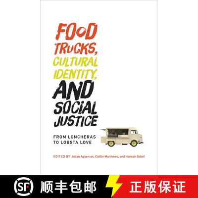 【3-4周达】Food Trucks, Cultural Identity, and Social Justice – From Loncheras to Lobsta Love [9780262534079]