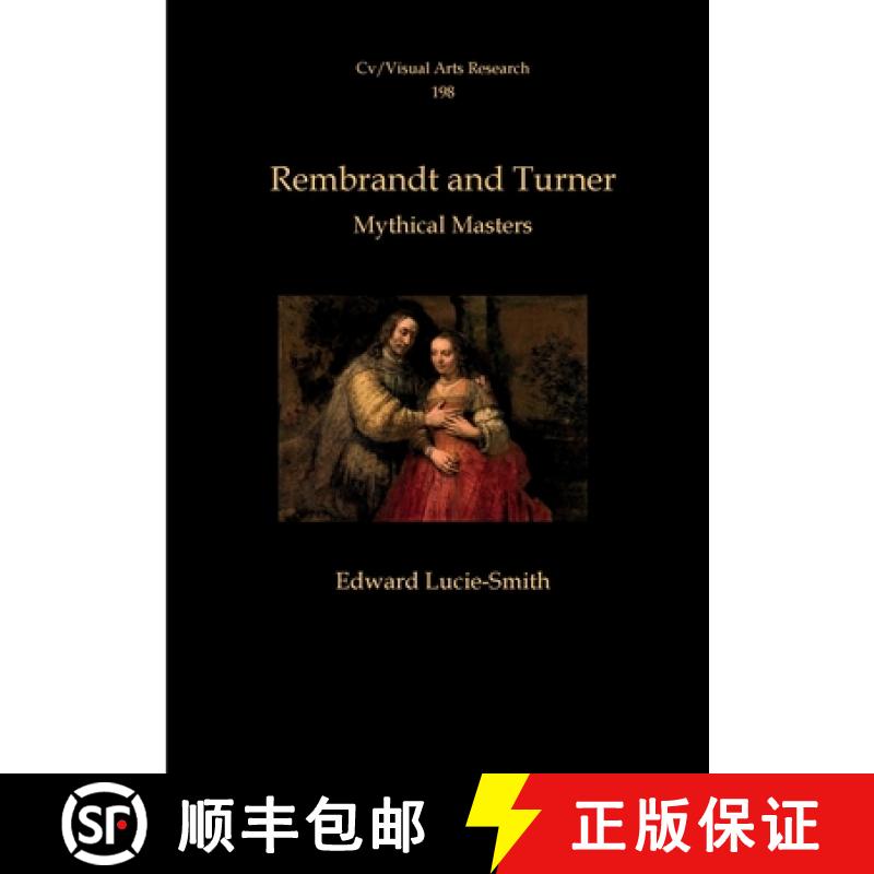【3-4周达】Rembrandt and Turner: Mythical Masters [9781910110133]