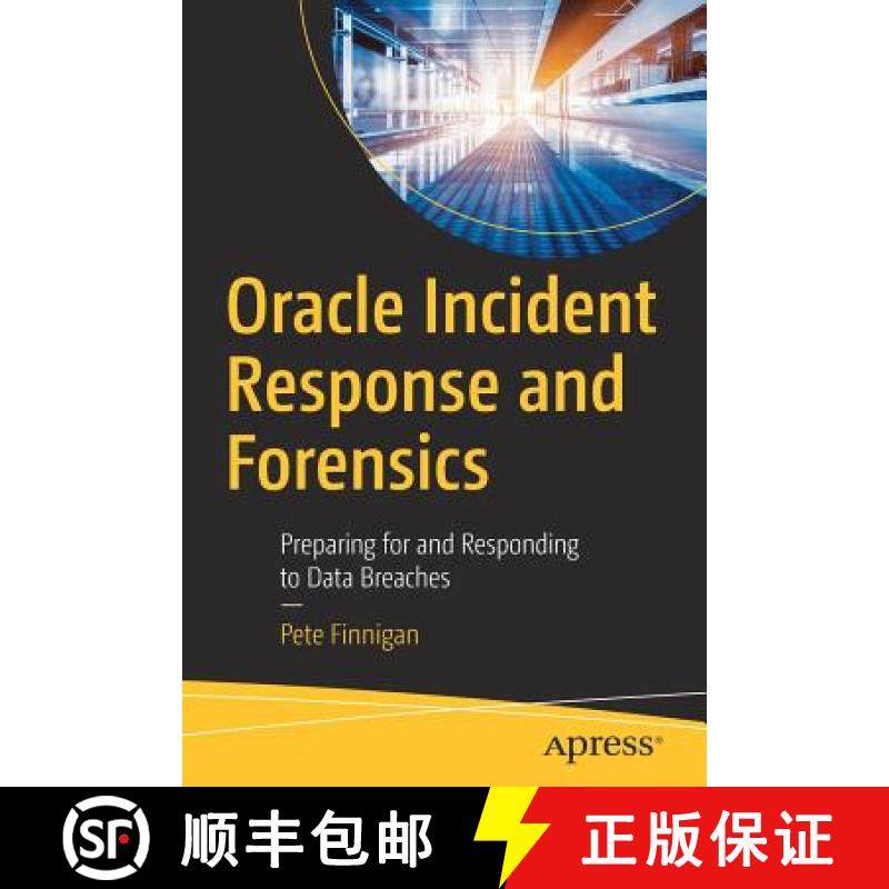【3-4周达】Oracle Incident Response and Forensics : Preparing for and Responding to Data Breaches [9781484232637]