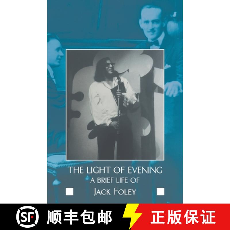 【3-4周达】The light of evening : a brief life of Jack Foley [9781680538908]