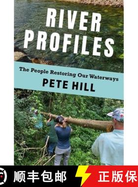 【3-4周达】River Profiles: The People Restoring Our Waterways [9780231207645]