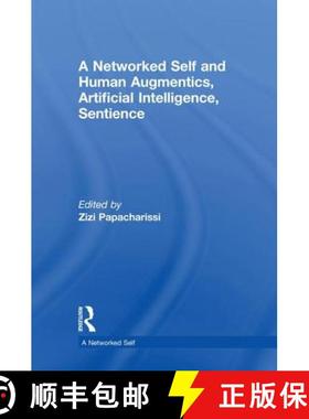 【3-4周达】A Networked Self and Human Augmentics, Artificial Intelligence, Sentience [9781138705920]