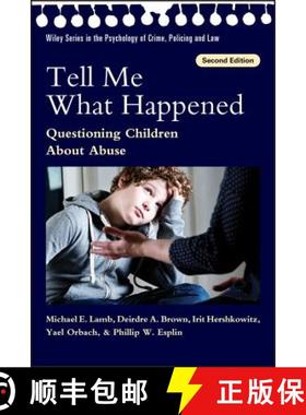 【3-4周达】Tell Me What Happened - Questioning Children About Abuse, 2Nd Edition [Wiley心理学] [9781118881675]
