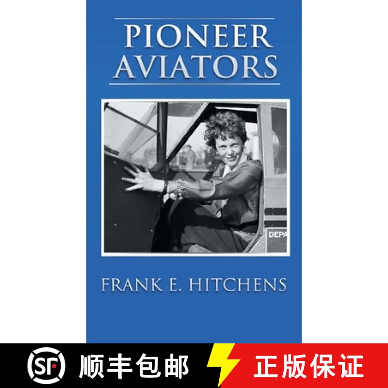 【3-4周达】Pioneer Aviators: ...and the Planes They Flew [9781837911875]