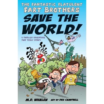 【4周达】The Fantastic Flatulent Fart Brothers Save the World!: A Thriller Adventure That Truly Stink... [9789627866282]