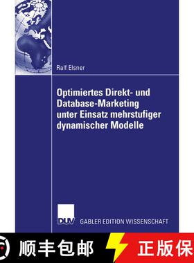【3-4周达】Optimiertes Direkt- und Database-Marketing unter Einsatz mehrstufiger dynamischer Modelle [9783824478071]