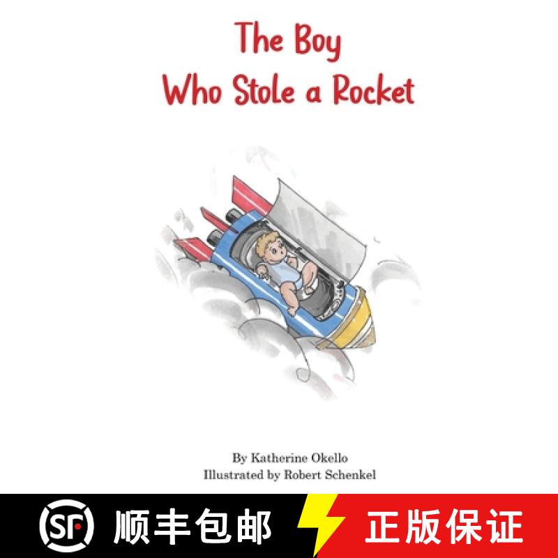 预订 The Boy Who Stole A Rocket [9798218118105]