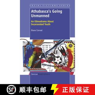 Going Ethnodrama Youth Athabasca Incarcerated 4周达 9789460917721 about Unmanned