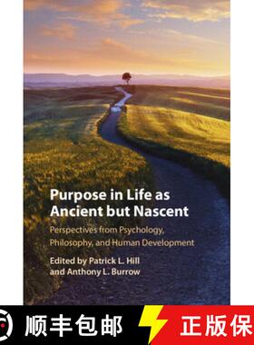 【3-4周达】Purpose In Life As Ancient but Nascent: Perspectives from Psychology, Philosophy, and Huma... [9781009407434]