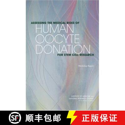 【3-4周达】Assessing the Medical Risks of Human Oocyte Donation for Stem Cell Research: Workshop Report [9780309103558]